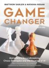 Game Changer: Alphazero's Groundbreaking Chess Strategies and the Promise of AI By Matthew Sadler, Natasha Regan, Garry Kasparov (Foreword by) Cover Image