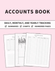 Accounts Book: Ledger for Daily, Monthly, and Yearly Tracking of Income and Expenses for Self Employed, Personal Finance, or Small Bu By Anastasia Finca Cover Image