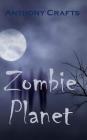 Zombie Planet By Anthony Crafts Cover Image