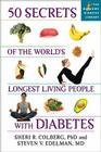 50 Secrets of the Longest Living People with Diabetes (Marlowe Diabetes Library) By Sheri R. Colberg, PhD, Steven V. Edelman, MD Cover Image