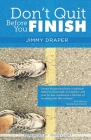 Don't Quit Before You Finish Cover Image