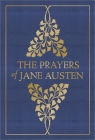 The Prayers of Jane Austen By Jane Austen, Terry Glaspey (Editor) Cover Image