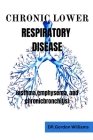 Chronic Lower Respiratory Diseases: Asthma, emphysema, and chronic bronchitis Cover Image