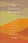 The Christian Manifesto: Jesus' Life-Changing Words from the Sermon on the Plain By Alistair Begg Cover Image