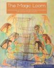 The Magic Loom: Weaving body and mind in narrative therapy conversations with survivors of early trauma By Heather McClelland, Julie O'Brien (Editor), Tina Wilson (Designed by) Cover Image