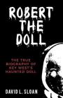 Robert The Doll By David L. Sloan Cover Image
