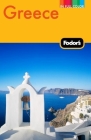 Fodor's Greece, 9th Edition: With Great Cruises and the Best Island Getaways By Fodor's Cover Image