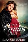 In a Pirate's Debt By Elva Cobb Martin Cover Image