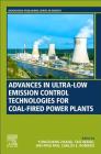 Advances in Ultra-Low Emission Control Technologies for Coal-Fired Power Plants By Yongsheng Zhang, Tao Wang, Wei-Ping Pan Cover Image