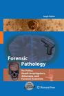 Forensic Pathology for Police, Death Investigators, Attorneys, and Forensic Scientists Cover Image