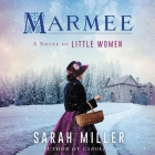 Marmee By Sarah Miller, Kirsten Potter (Read by) Cover Image