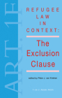 Refugee Law in Context: The Exclusion Clause Cover Image