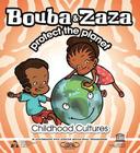 Bouba and Zaza Protect the Planet: Childhood Cultures Series By Unesco (Editor) Cover Image