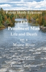 The Penobscot Man - Life and Death on a Maine River By Tommy Carbone, Fannie Hardy Eckstorm Cover Image