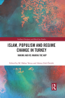 Islam, Populism and Regime Change in Turkey: Making and Re-making the AKP Cover Image