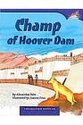 Champ of Hoover Dam: Individual Titles Set (6 Copies Each) Level M By Reading Cover Image