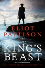 The King's Beast: A Mystery of the American Revolution (Bone Rattler #6) By Eliot Pattison Cover Image