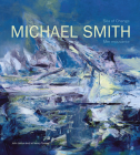 Michael Smith: Sea of Change Mer Mouvante By John LeRoux, Nancy Tousley Cover Image