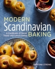 Modern Scandinavian Baking: A Cookbook of Sweet Treats and Savory Bakes By Daytona Strong Cover Image