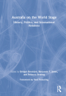 Australia on the World Stage: History, Politics, and International Relations By Bridget Brooklyn (Editor), Rebecca Strating (Editor), Benjamin T. Jones (Editor) Cover Image