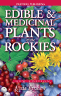 Edible and Medicinal Plants of the Rockies By Linda Kershaw, Ian Sheldon (Illustrator) Cover Image