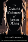 The Godawful Misfortunes of Samson O'Christ Cover Image