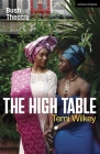 The High Table (Modern Plays) By Temi Wilkey Cover Image