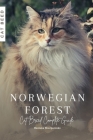 Norwegian Forest: Cat Breed Complete Guide By Ruslana Shurpatenko Cover Image