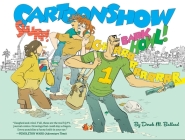 Cartoonshow By Derek M. Ballard Cover Image