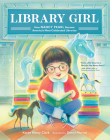 Library Girl: How Nancy Pearl Became America's Most Celebrated Librarian By Karen Henry Clark, Sheryl Murray (Illustrator) Cover Image