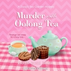 Murder with Oolong Tea Lib/E By Karen Rose Smith, C. S. E. Cooney (Read by) Cover Image