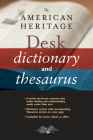 The American Heritage Desk Dictionary And Thesaurus By Editors of the American Heritage Di Cover Image