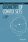 Solutions Manual to Accompany Geometry of Convex Sets Cover Image