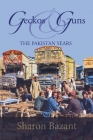 Geckos & Guns: The Pakistan Years By Sharon Bazant Cover Image