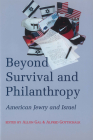 Beyond Survival and Philanthropy: American Jewry and Israel Cover Image