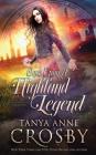 Once Upon a Highland Legend (Guardians of the Stone) By Tanya Anne Crosby Cover Image