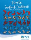 Fiesta Seafood Cookbook: A Taste of Pensacola Cover Image