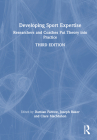 Developing Sport Expertise: Researchers and Coaches Put Theory Into Practice Cover Image