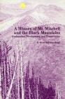 A History of Mt. Mitchell and the Black Mountains: Exploration, Development, and Preservation Cover Image