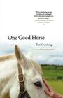 One Good Horse By Tom Groneberg Cover Image