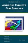 The Inside Guide To Android Tablets For Seniors: Covers Android KitKat & Jelly Bean By P. a. Stuart Cover Image