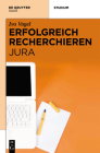 Erfolgreich recherchieren - Jura By Ivo Vogel Cover Image