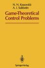 Game-Theoretical Control Problems By N. N. Krasovskii, Samuel Kotz (Translator), A. I. Subbotin Cover Image