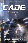 Cade: Hardcase - Book 2 By Neil Hunter Cover Image