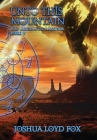 Unto This Mountain: Book V of The ArchAngel Missions Cover Image
