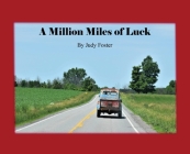 A Million Miles of Luck By Judy Foster Cover Image