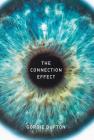 The Connection Effect: An Entrepreneur's Playbook To Unlocking The Present Moment By Gordie Bufton, Mohnish Soundararajan (Editor) Cover Image