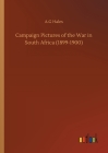 Campaign Pictures of the War in South Africa (1899-1900) By A. G. Hales Cover Image