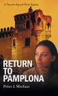 Return to Pamplona: A Lover's Quest in Post-War Spain By Peter J. Meehan Cover Image