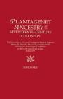Plantagenet Ancestry of Seventeenth-Century Colonists. The Descent from the Later Plantagenet Kings of England, Henry III, Edward I, Edward II, and Ed Cover Image